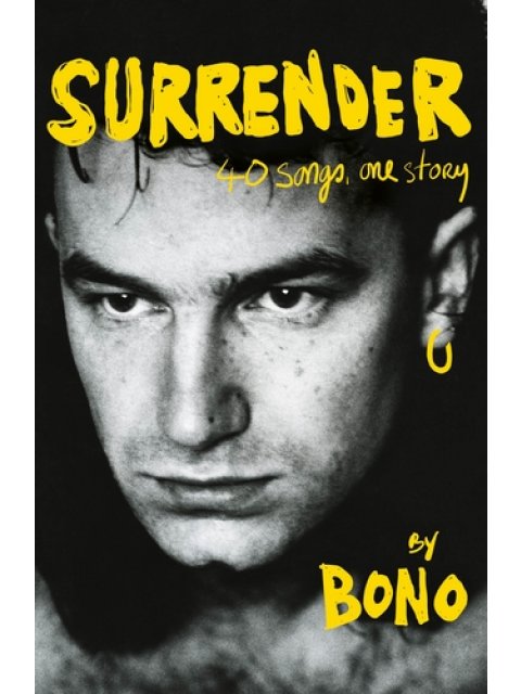 SURRENDER : THE AUTOBIOGRAPHY 40 SONGS, ONE STORY HC