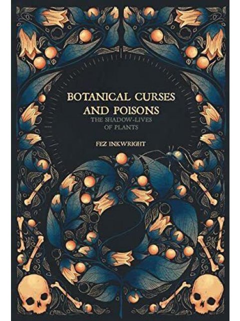 BOTANICAL CURSES AND POISONS PB