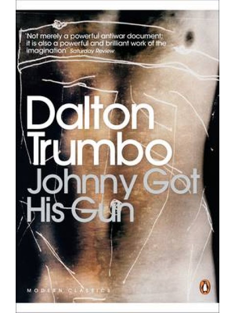 PENGUIN MODERN CLASSICS : JOHNNY GOT HIS GUN PB A FORMAT