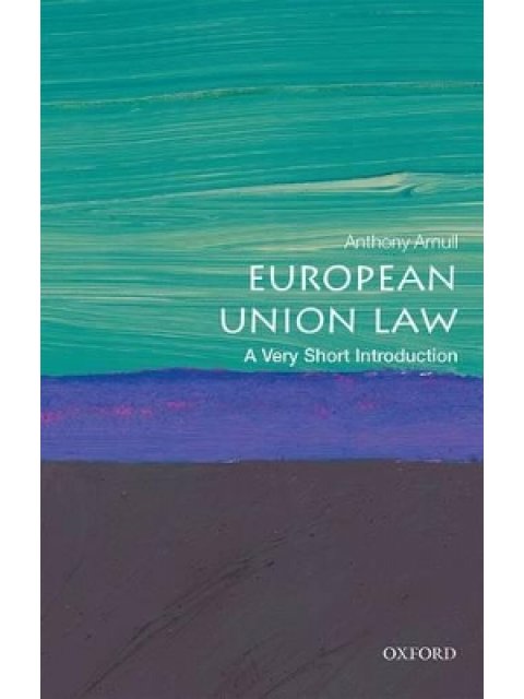 VERY SHORT INTRODUCTIONS : EUROPEAN UNION LAW PB A