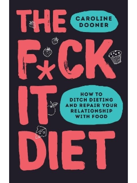 THE F*CK IT DIET PB