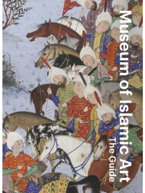 MUSEUM OF ISLAMIC ART : THE GUIDE PB