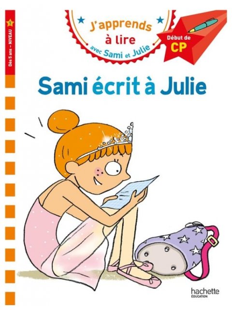 J'APPRENDS A LIRE AVEC SAMI ET JULIE 1: SAMI ÉCRIT À JULIE