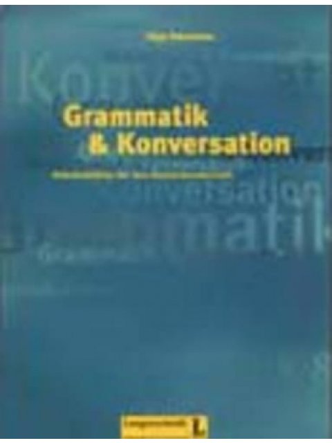 GRAMMATIK UND KONVERSATION 1