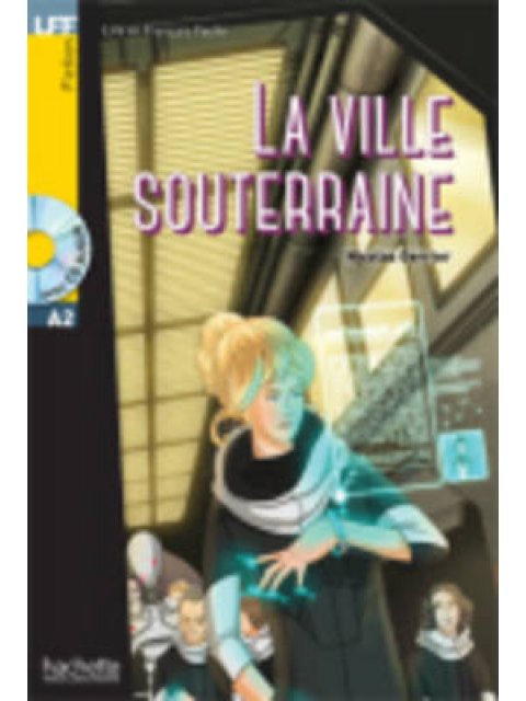 LFF : LA VILLE SOUTERRAINE A2 (+ CD AUDIO MP3)