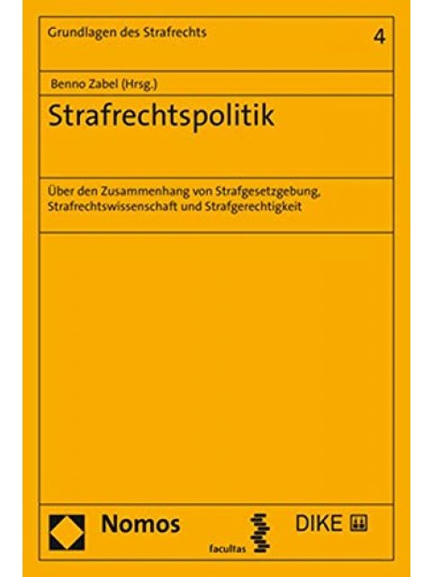 STRAFRECHTSPOLITIK : UBER DEN ZUSAMMENHANG VON STRAFGE-SETZGEBUNG, STRAFRECHTSWIS-SENSCHAFT UND STRA