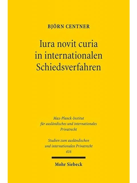 IURA NOVIT CURIA IN INTERNATIONAL SCHIEDSVERFAHREN