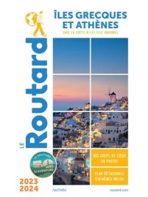 GUIDE DU ROUTARD ÎLES GRECQUES ET ATHÈNES 2023/24 POCHE