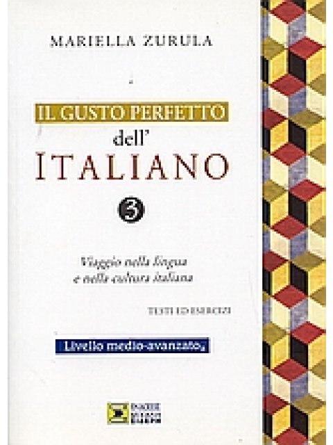IL GUSTO PERFETTO DELL'ITALIANO 3 STUDENTE @