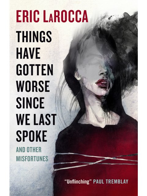 THINGS HAVE GOTTEN WORSE SINCE WE LAST SPOKE HC