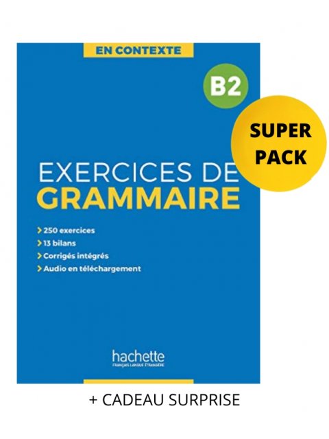 EXERCICES DE GRAMMAIRE EN CONTEXTE B2 SUPER PACK (+ CADEAU SURPRISE)