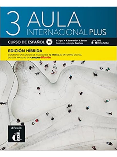 AULA INTERNACIONAL PLUS 3 ALUMNO EDICION HIBRIDA