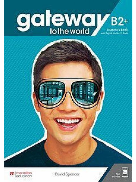 GATEWAY TO THE WORLD B2+ SB (+ DIGITAL SB + APP)