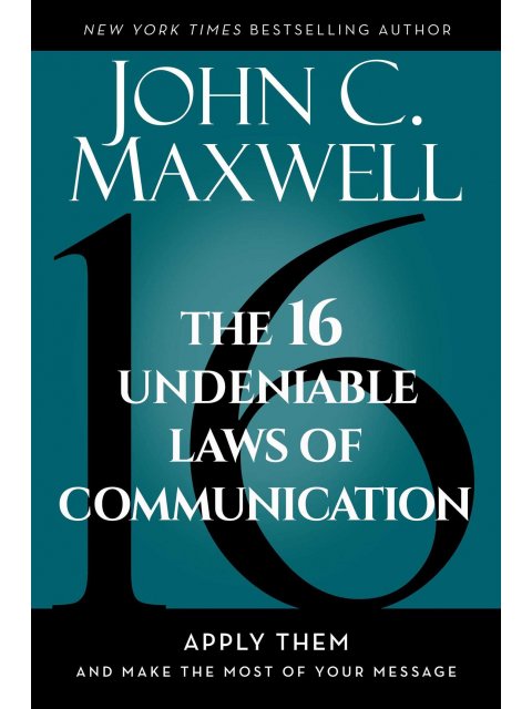 THE 16 UNDENIABLE LAWS OF COMMUNICATION HC