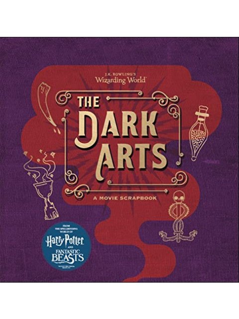 J.K. ROWLING'S WIZARDING WORLD - DARK ARTS SCRAPBOOK HC