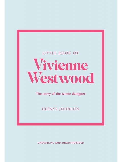 LITTLE BOOK OF : VIVIANNE WESTWOOD