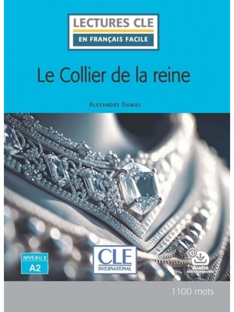 LCEFF 2: LE COLLIER DE LA REINE (+ AUDIO TÉLÉCHARGEABLE)