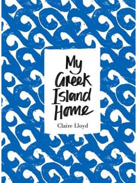 MY GREEK ISLAND HOME HC