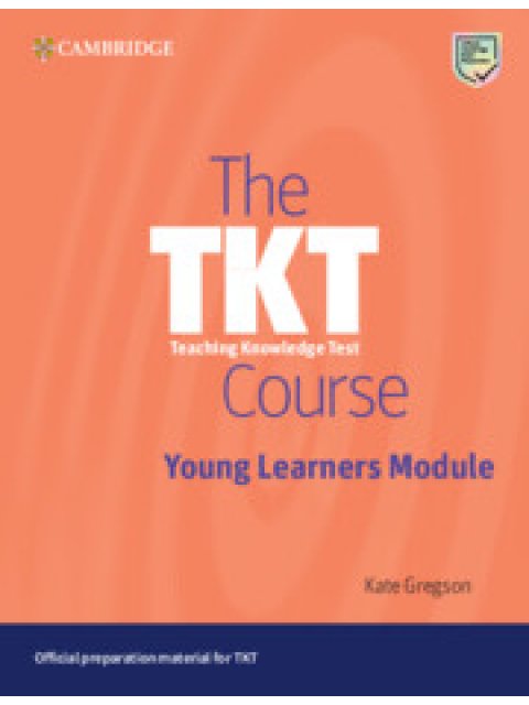 THE TKT COURSE YOUNG LEARNERS MODULES SB