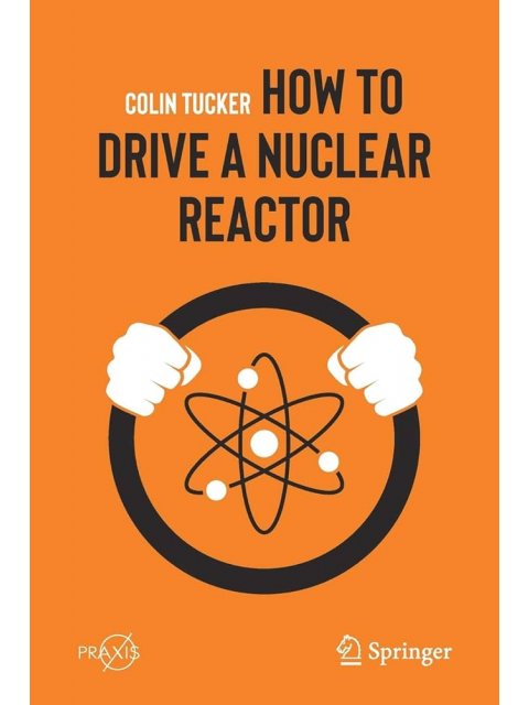 HOW TO DRIVE A NUCLEAR REACTOR PB