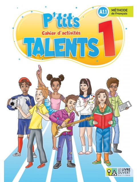 P'TITS TALENTS 1 CAHIER