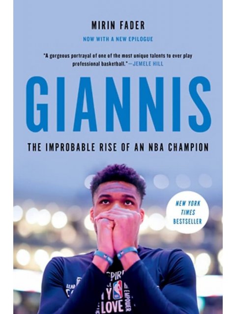 Giannis : The Improbable Rise of an NBA Champion HC