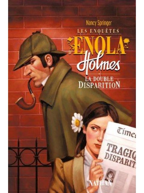 LES ENQUÊTES D'ENOLA HOLMES TOME 1 - LA DOUBLE DISPARITION