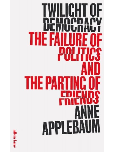 TWILIGHT OF DEMOCRACY