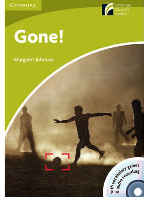 CAMBRIDGE DISCOVERY READERS STARTER: GONE! (+ CD-ROM + CD)
