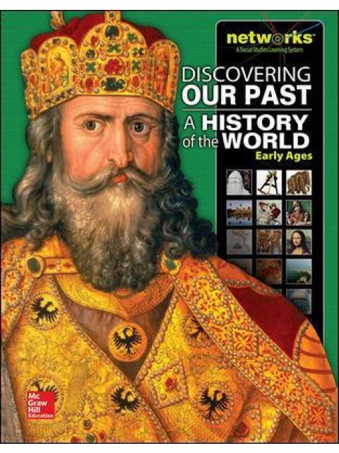 DISCOVERING OUR PAST : A HISTORY OF THE WORLD-EARLY AGES PB