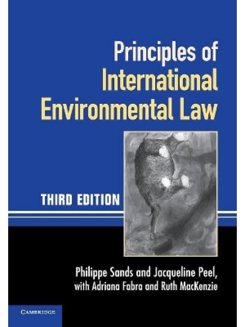 PRINCIPLES OF INTERNATIONAL ENVIROMENTAL LAW 3RD ED PB