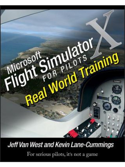 MICROSOFT FLIGHT SIMULATOR X FOR PILOTS : REAL WORLD TRAINING PB
