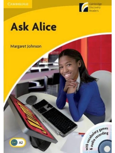 CAMBRIDGE DISCOVERY READERS 2: ASK ALICE (+ AUDIO CD)