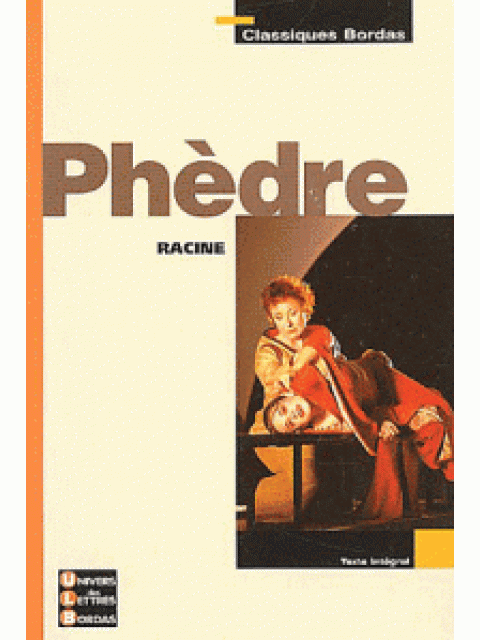 CLASSIQUES BORDAS : PHEDRE