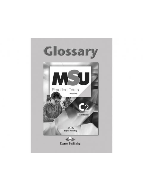 MSU PRACTICE TESTS C2 GLOSSARY