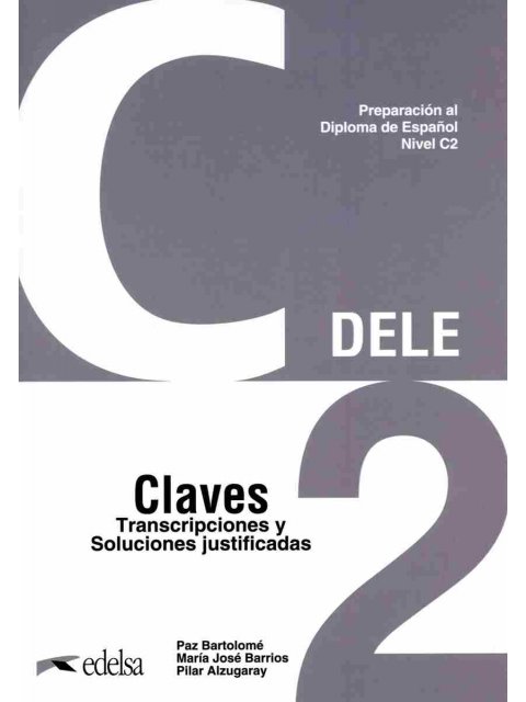 DELE C2 PREPARACION AL DIPLOMA DE ESPANOL CLAVES NUEVA EDICION 2024