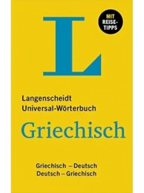 LANGENSCHEIDT UNIVERSAL WORTERBUCH DEUTSCH-GRIECHISCH & GRIECHISCH-DEUTSCH FL