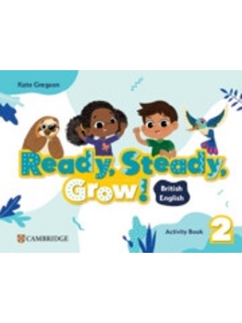 READY, STEADY, GROW! 2 ACTIVITY BOOK