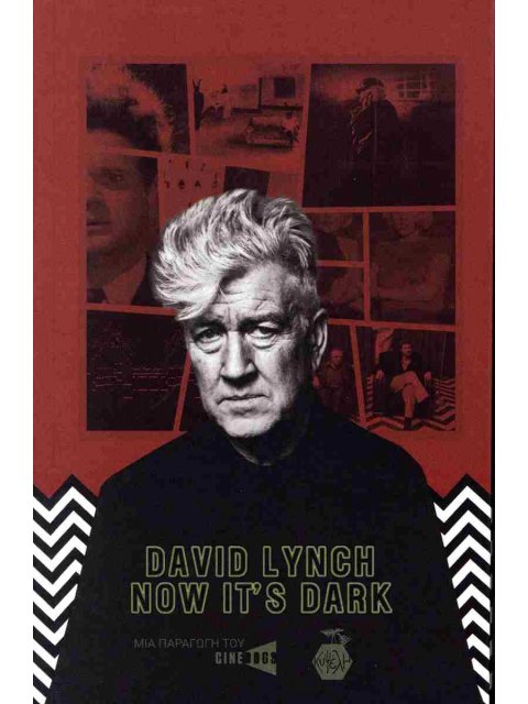 DAVID LYNCH NOW IT'S DARK