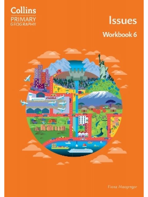 COLLINS PRIMARY GEOGRAPHY - ISSUES WB 6