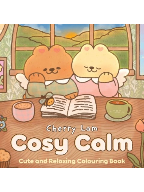 COSY CALM: CUTE AND RELAXING COLOURING BOOK