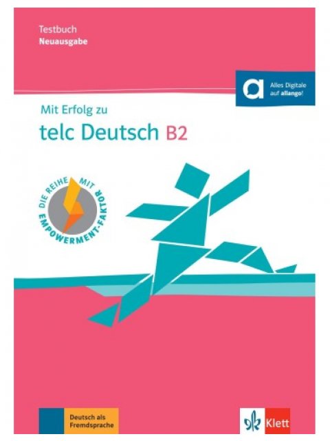 MIT ERFOLG ZU TELC DEUTSCH B2 TESTBUCH (mit digitalen Extras)