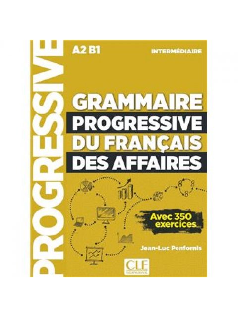 GRAMMAIRE PROGRESSIVE FRANCAIS DES AFFAIRES INTERMEDIAIRE 3RD ED