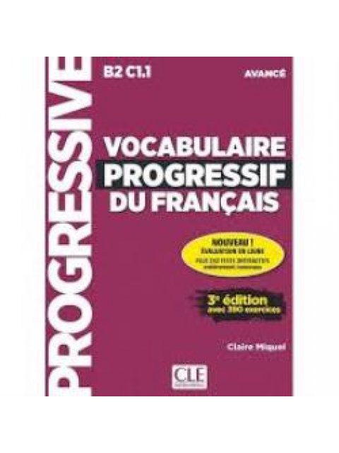 VOCABULAIRE PROGRESSIF DU FRANCAIS AVANCE AVEC 390 EXERCICES (+ APPLI) 3RD ED