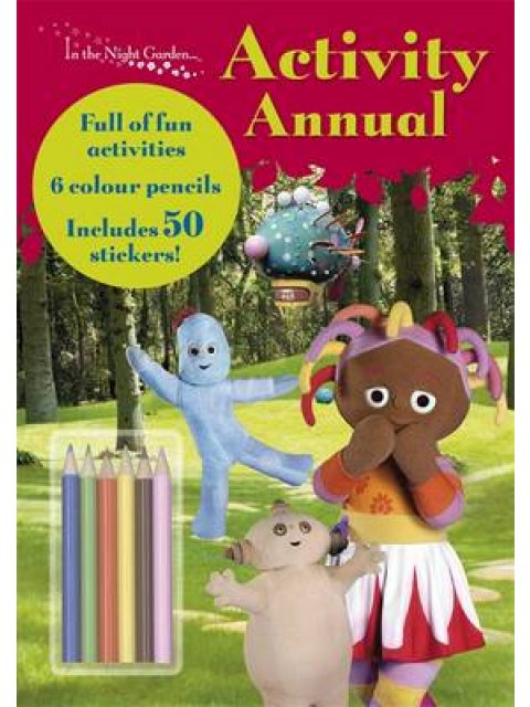 IN THE NIGHT GARDEN... ACTIVITY ANNUAL PB