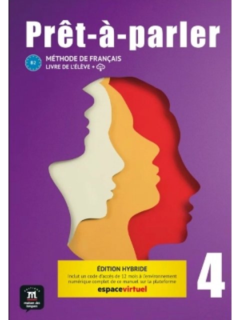PRET-A-PARLER 4 LIVRE D'ELEVE EDITION HYBRIDE