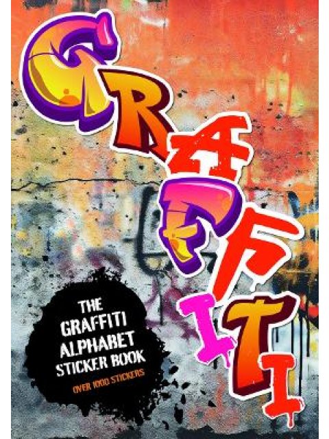 The Graffiti Alphabet Sticker Book : Over 1000 stickers!