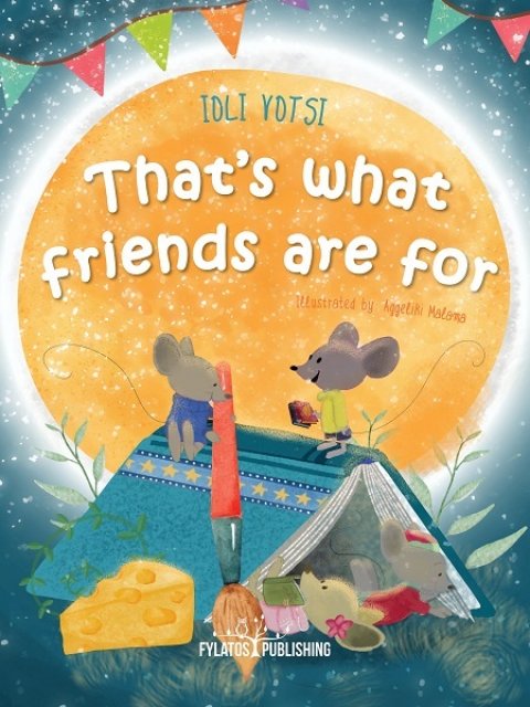 THAT'S WHAT FRIENDS ARE FOR