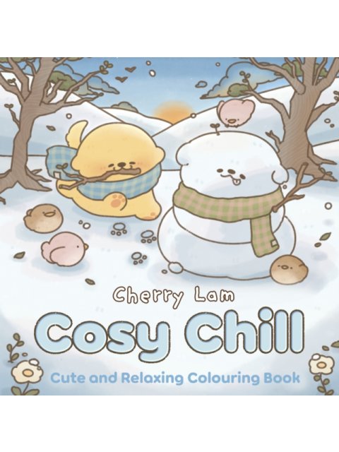 COSY CHILL: CUTE AND RELAXING COLOURING BOOK
