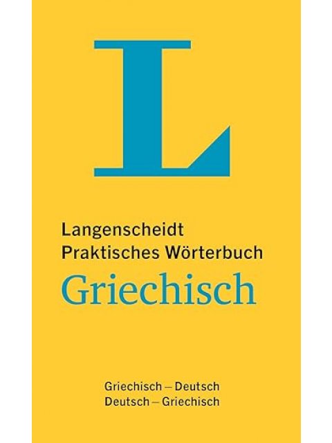 LANGENSCHEIDT PRAKTISCHES WORTERBUCH GRIECHISCH PB